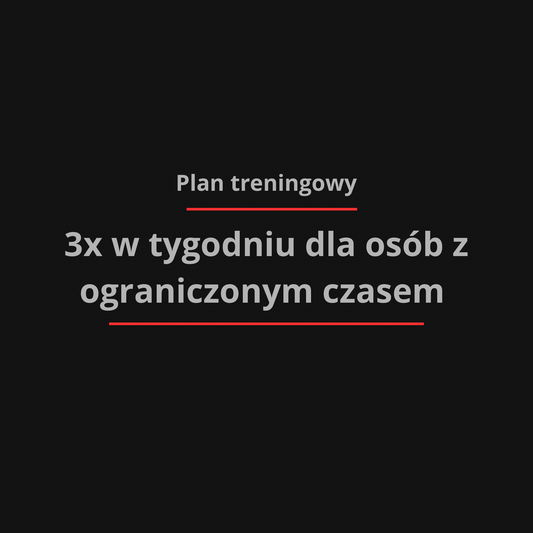 Plan treningowy 3x w tygodniu dla zajętych